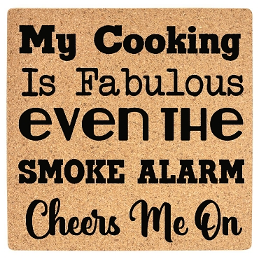 My Cooking Is Fabulous Smoke Alarm Cheers Me On Cork Trivet Funny Kitchen